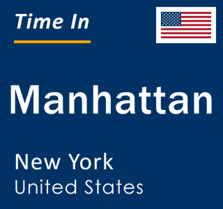 Current local time in Manhattan, New York, United States