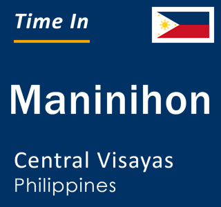 Current local time in Maninihon, Central Visayas, Philippines