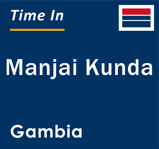 Current local time in Manjai Kunda, Gambia