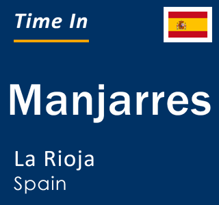 Current local time in Manjarres, La Rioja, Spain