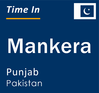Current local time in Mankera, Punjab, Pakistan