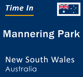 Current local time in Mannering Park, New South Wales, Australia