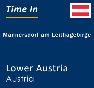 Current local time in Mannersdorf am Leithagebirge, Lower Austria, Austria