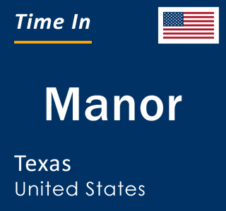 Current local time in Manor, Texas, United States