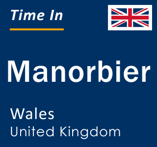 Current local time in Manorbier, Wales, United Kingdom