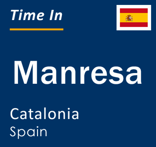 Current time in Manresa, Catalonia, Spain