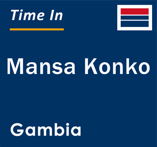 Current local time in Mansa Konko, Gambia