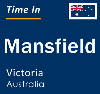 Current local time in Mansfield, Victoria, Australia