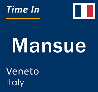 Current local time in Mansue, Veneto, Italy
