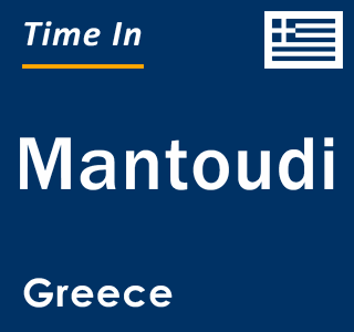 Current local time in Mantoudi, Greece