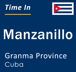 Current local time in Manzanillo, Granma Province, Cuba