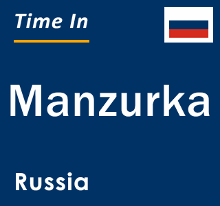 Current local time in Manzurka, Russia