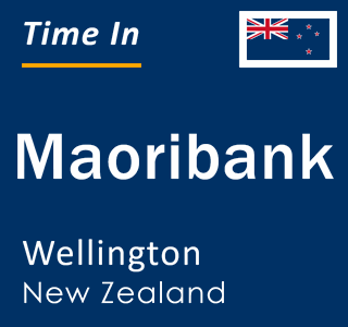 Current local time in Maoribank, Wellington, New Zealand