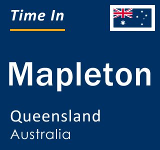 Current local time in Mapleton, Queensland, Australia