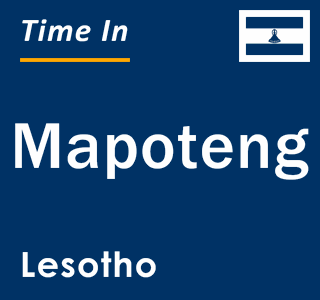 Current local time in Mapoteng, Lesotho