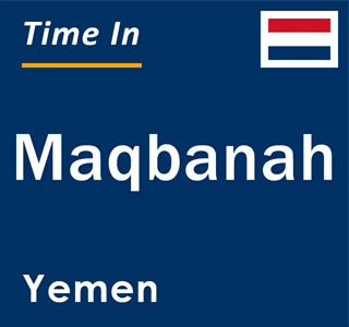 Current local time in Maqbanah, Yemen