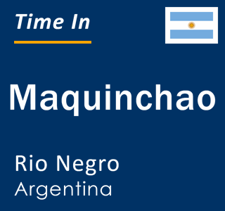 Current local time in Maquinchao, Rio Negro, Argentina
