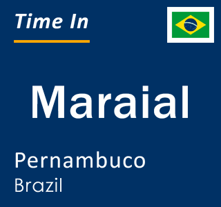 Current local time in Maraial, Pernambuco, Brazil