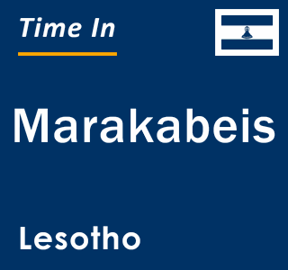 Current local time in Marakabeis, Lesotho