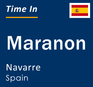Current local time in Maranon, Navarre, Spain