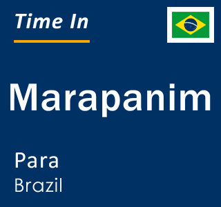 Current local time in Marapanim, Para, Brazil