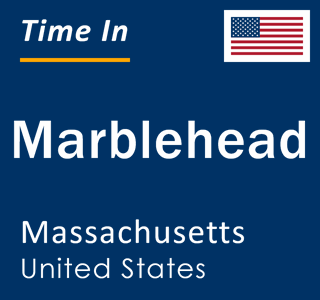 Current local time in Marblehead, Massachusetts, United States