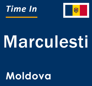 Current local time in Marculesti, Moldova
