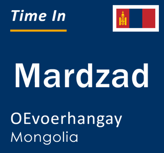 Current local time in Mardzad, OEvoerhangay, Mongolia