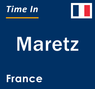 Current local time in Maretz, France