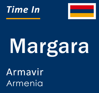 Current local time in Margara, Armavir, Armenia