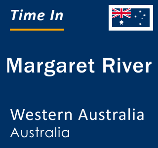 Current local time in Margaret River, Western Australia, Australia
