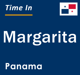 Current local time in Margarita, Panama