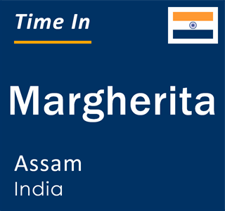 Current local time in Margherita, Assam, India