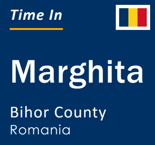 Current local time in Marghita, Bihor County, Romania