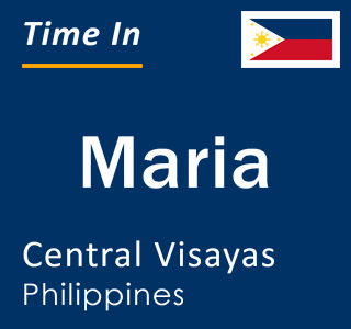 Current local time in Maria, Central Visayas, Philippines