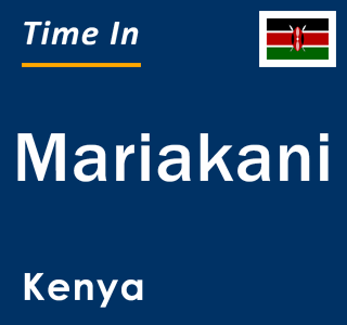Current local time in Mariakani, Kenya