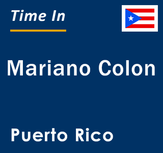 Current local time in Mariano Colon, Puerto Rico