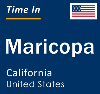 Current local time in Maricopa, California, United States