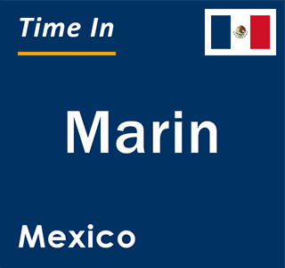 Current local time in Marin, Mexico