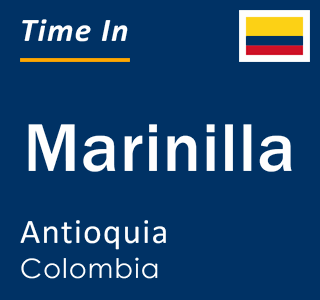 Current local time in Marinilla, Antioquia, Colombia