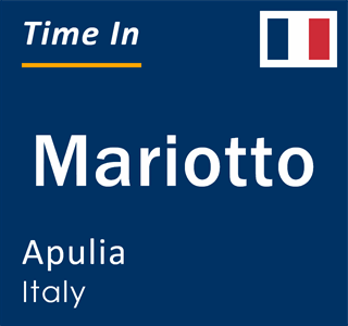 Current local time in Mariotto, Apulia, Italy