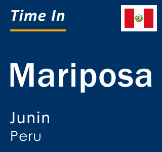 Current local time in Mariposa, Junin, Peru