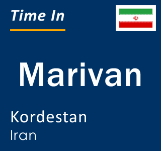 Current local time in Marivan, Kordestan, Iran