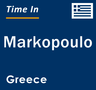 Current local time in Markopoulo, Greece