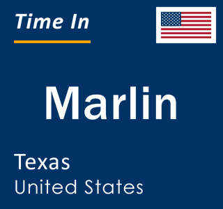 Current local time in Marlin, Texas, United States