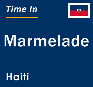 Current local time in Marmelade, Haiti