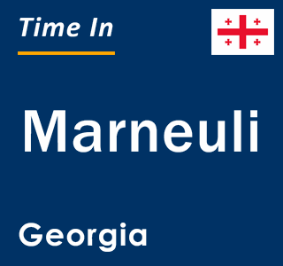 Current local time in Marneuli, Georgia