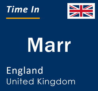 Current local time in Marr, England, United Kingdom