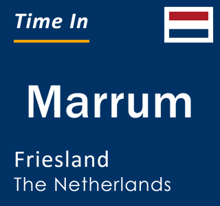 Current local time in Marrum, Friesland, The Netherlands