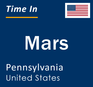 Current local time in Mars, Pennsylvania, United States